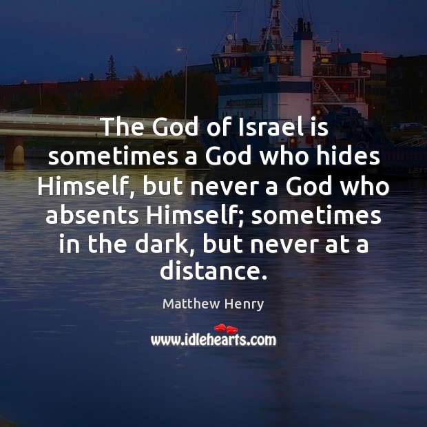 The God of Israel is sometimes a God who hides Himself, but Image