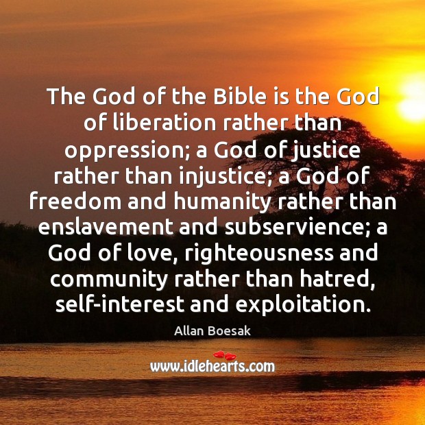 The God of the Bible is the God of liberation rather than Allan Boesak Picture Quote