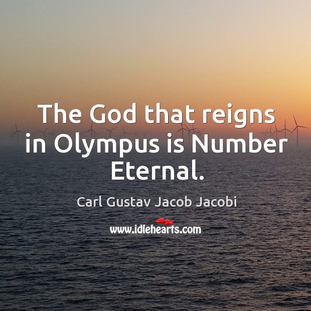 The God that reigns in Olympus is Number Eternal. Image