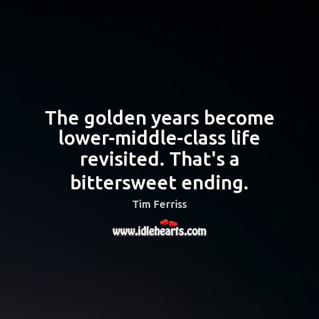 The golden years become lower-middle-class life revisited. That’s a bittersweet ending. Image