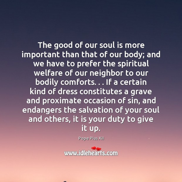 The good of our soul is more important than that of our Image