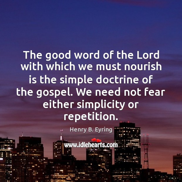 The good word of the Lord with which we must nourish is Image