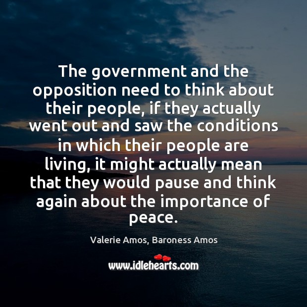 The government and the opposition need to think about their people, if Government Quotes Image