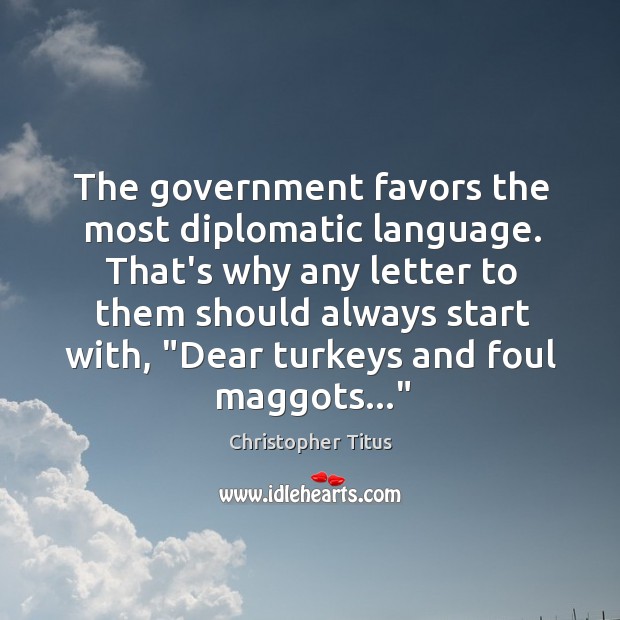 The government favors the most diplomatic language. That’s why any letter to Image