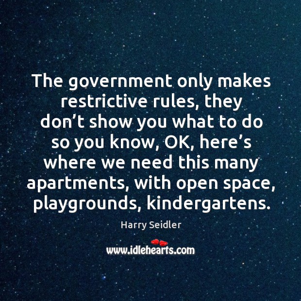 The government only makes restrictive rules Image