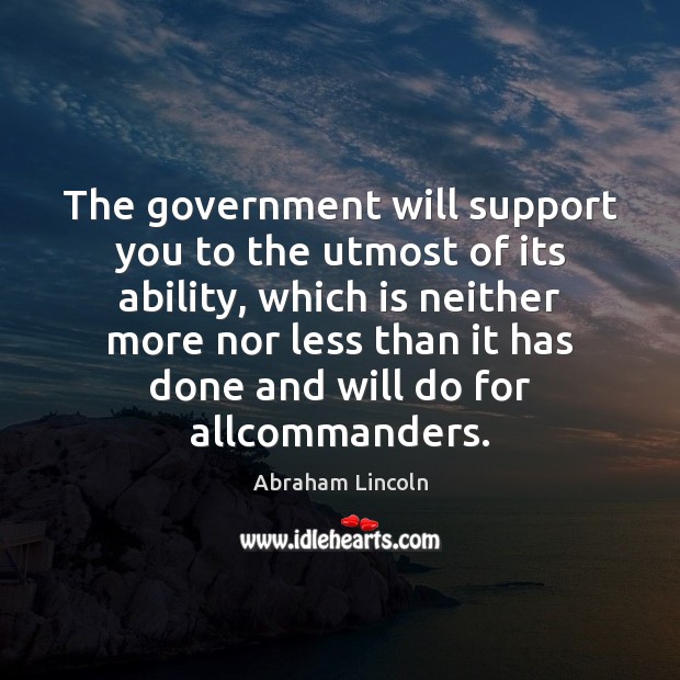 The government will support you to the utmost of its ability, which Image