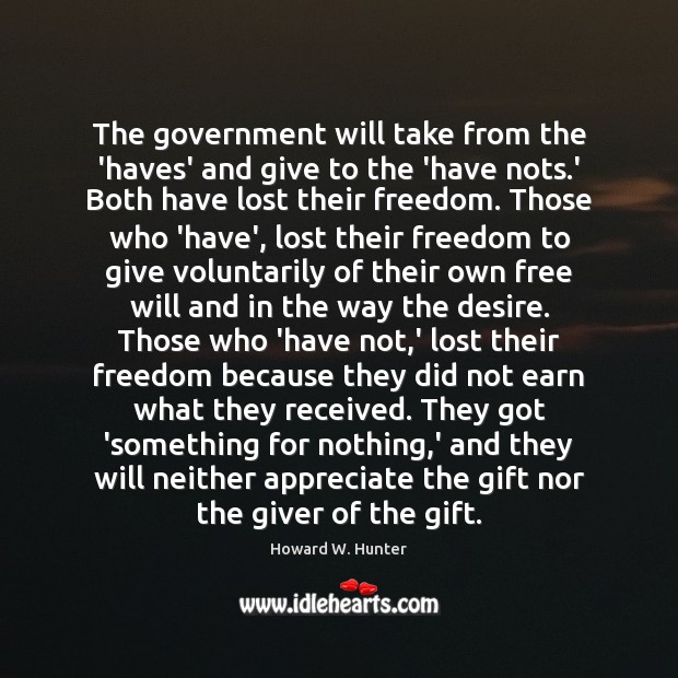 The government will take from the ‘haves’ and give to the ‘have Appreciate Quotes Image