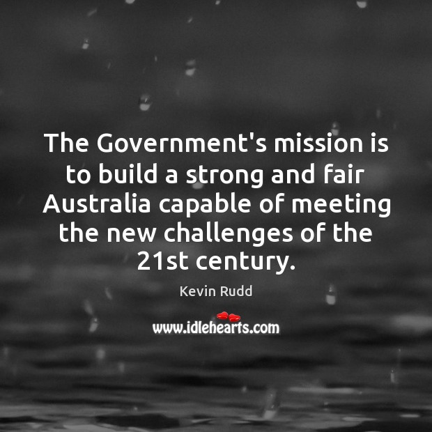 The Government’s mission is to build a strong and fair Australia capable Image