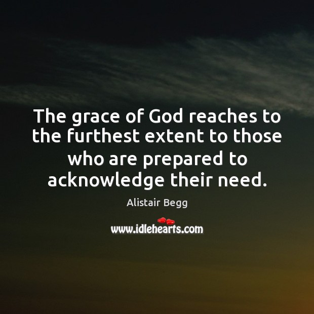 The grace of God reaches to the furthest extent to those who Image