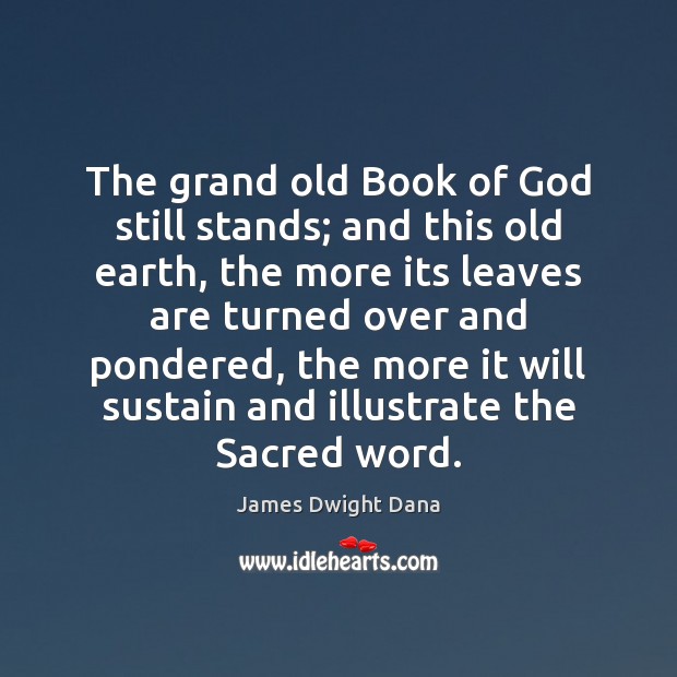 The grand old Book of God still stands; and this old earth, Image