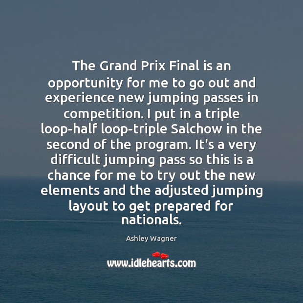 The Grand Prix Final is an opportunity for me to go out Image