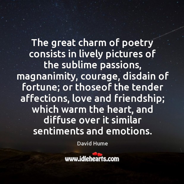The great charm of poetry consists in lively pictures of the sublime Image