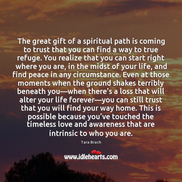 The great gift of a spiritual path is coming to trust that Image