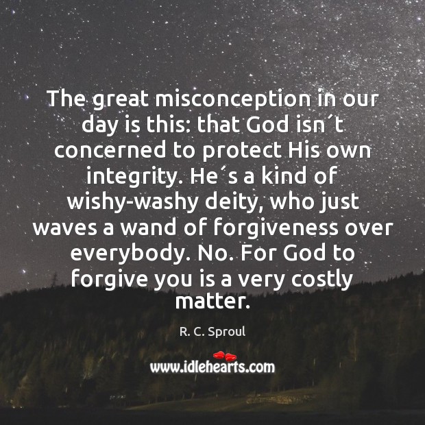 The great misconception in our day is this: that God isn´t Image