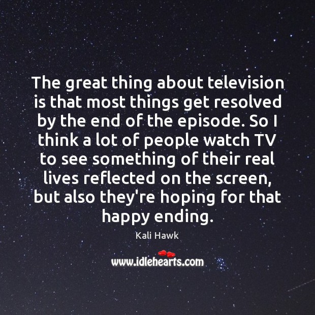 The great thing about television is that most things get resolved by Television Quotes Image