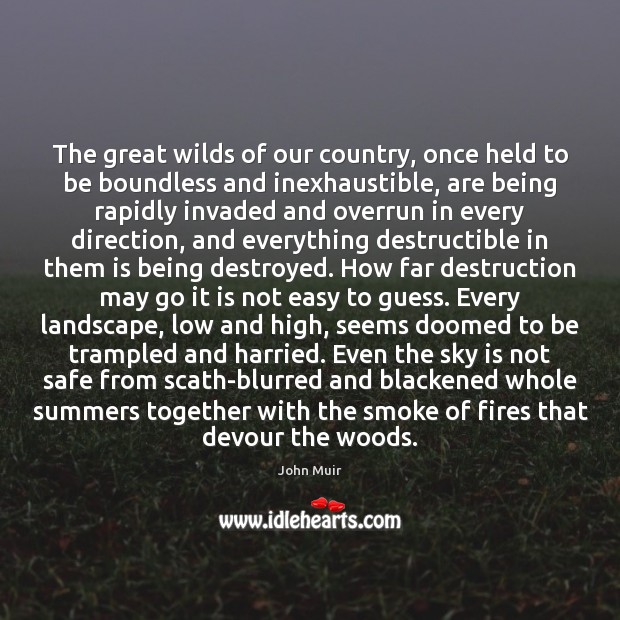 The great wilds of our country, once held to be boundless and Image