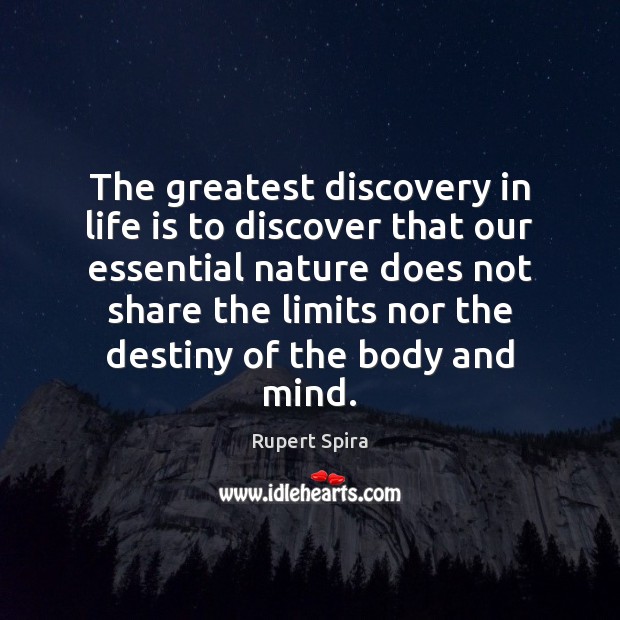 The greatest discovery in life is to discover that our essential nature Rupert Spira Picture Quote