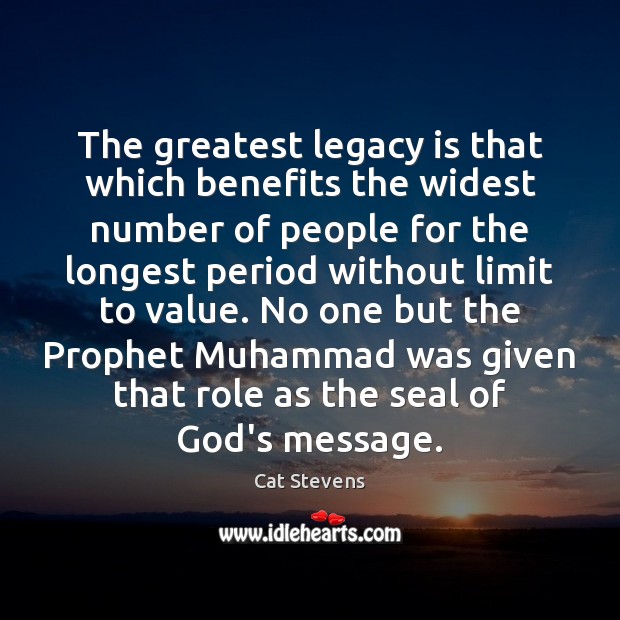 The greatest legacy is that which benefits the widest number of people Image