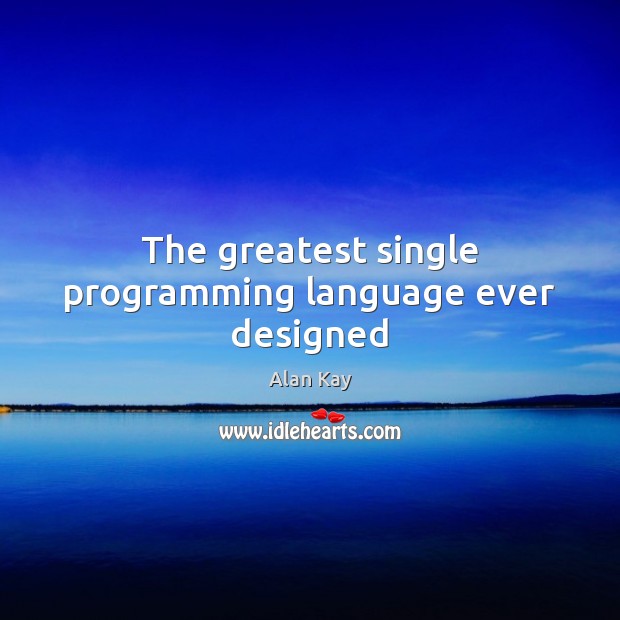 The greatest single programming language ever designed Image