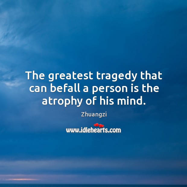 Greatest Tragedy Quotes