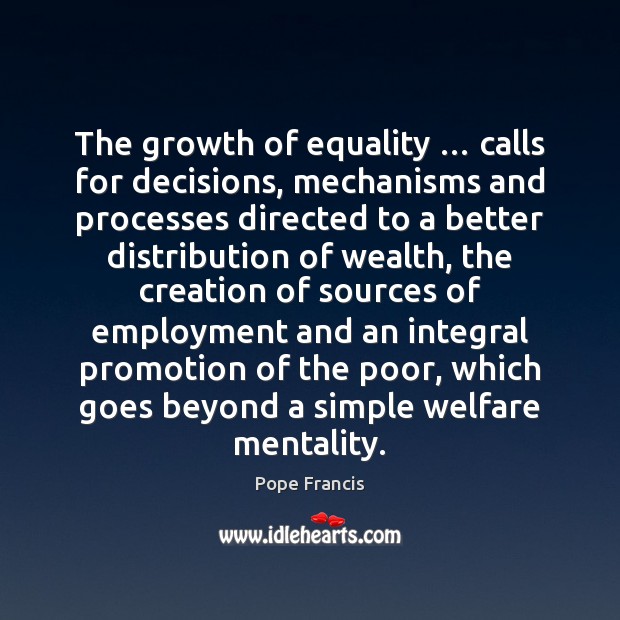 The growth of equality … calls for decisions, mechanisms and processes directed to Image