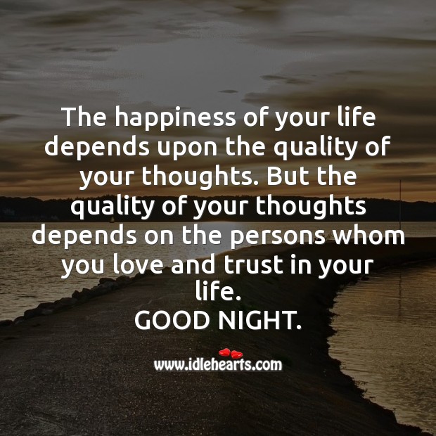 The happiness of your life Good Night Quotes Image