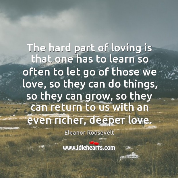 The hard part of loving is that one has to learn so Image