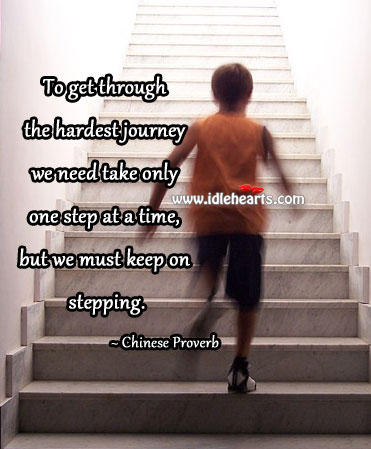 To get through the hardest journey Journey Quotes Image