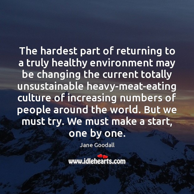 The hardest part of returning to a truly healthy environment may be Image