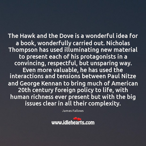 The Hawk and the Dove is a wonderful idea for a book, James Fallows Picture Quote