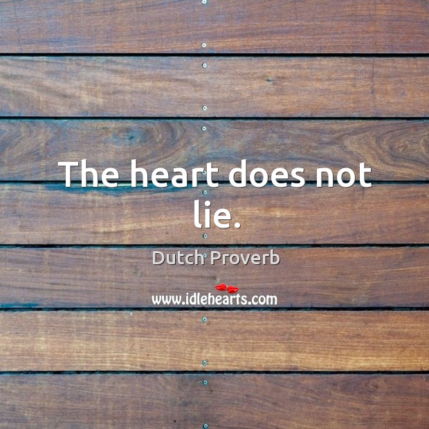 The heart does not lie. Image
