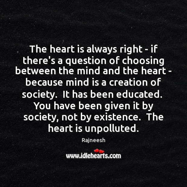 The heart is always right – if there’s a question of choosing Image