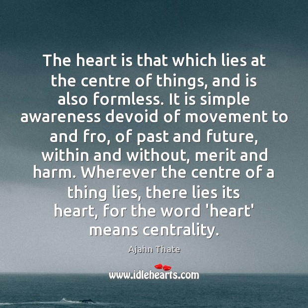 The heart is that which lies at the centre of things, and Image