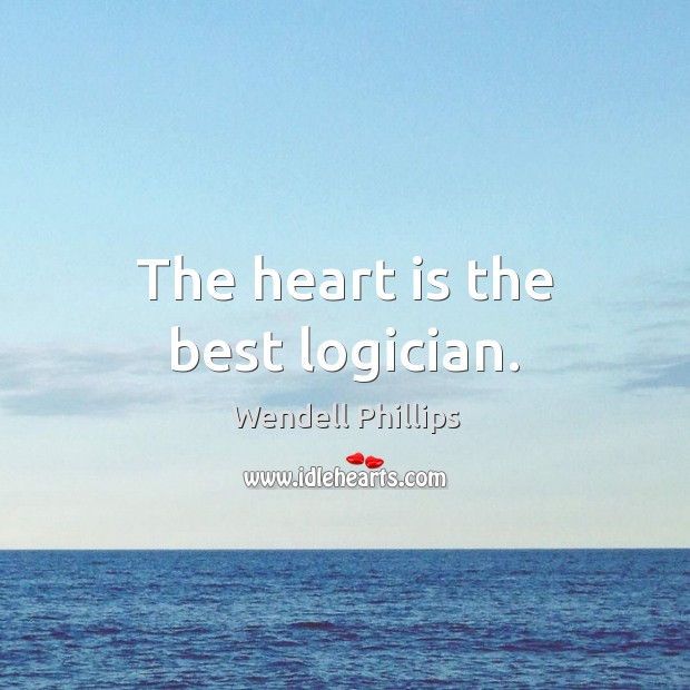 The heart is the best logician. Image