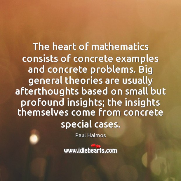 The heart of mathematics consists of concrete examples and concrete problems. Big Image
