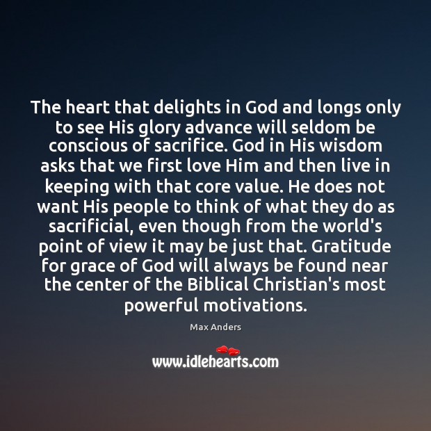 The heart that delights in God and longs only to see His Image