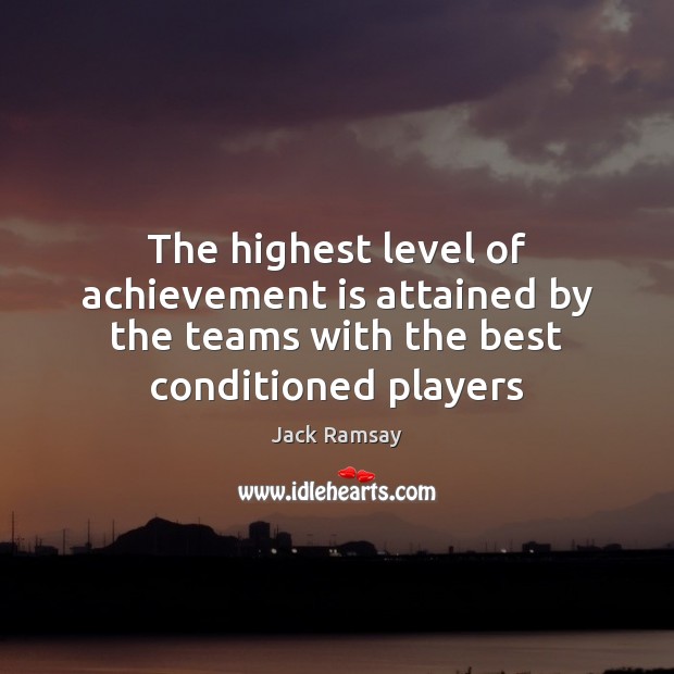 The highest level of achievement is attained by the teams with the Achievement Quotes Image