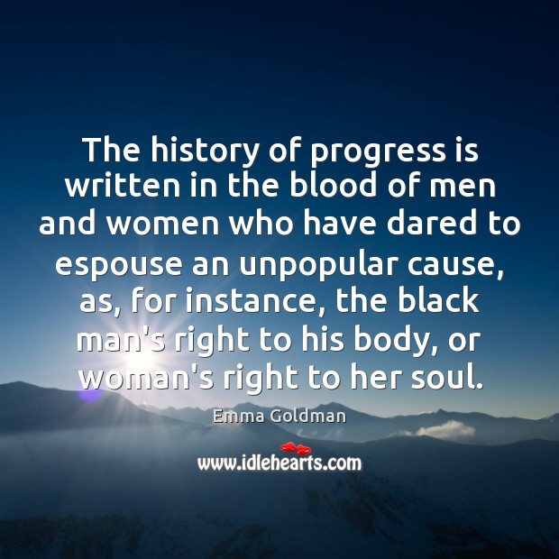 The history of progress is written in the blood of men and Progress Quotes Image