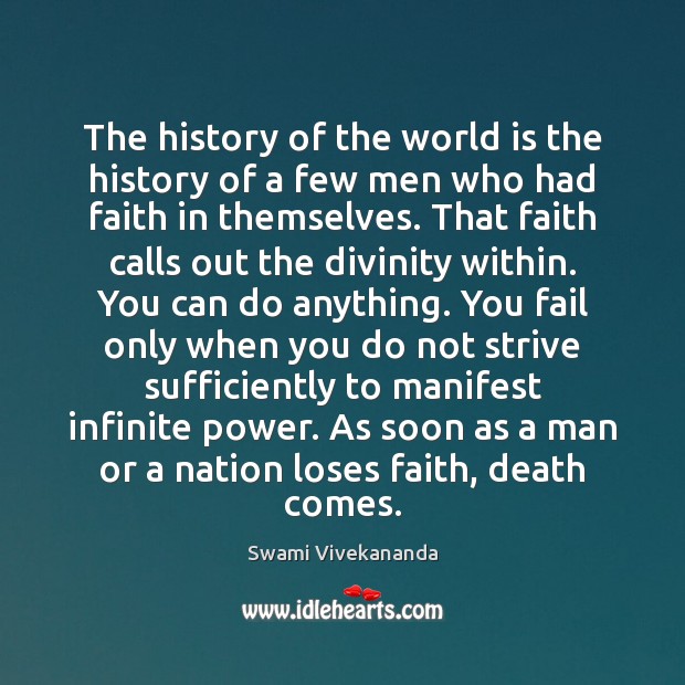 The history of the world is the history of a few men Swami Vivekananda Picture Quote