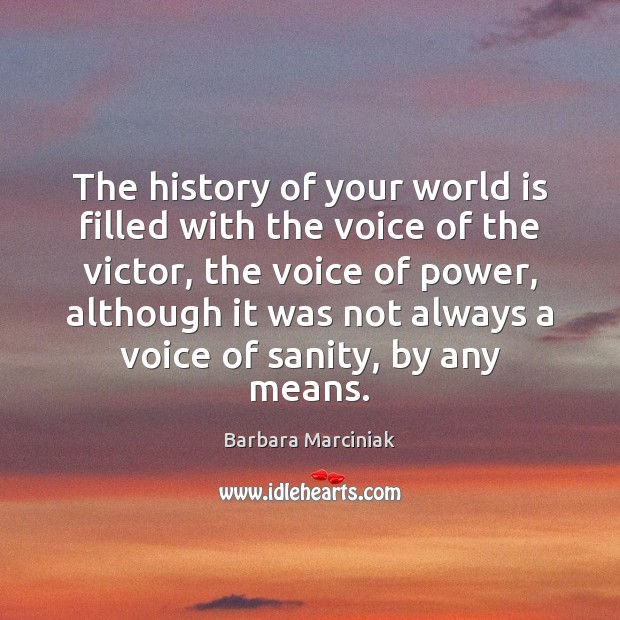The history of your world is filled with the voice of the Image