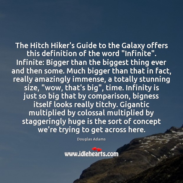 The Hitch Hiker’s Guide to the Galaxy offers this definition of the Image