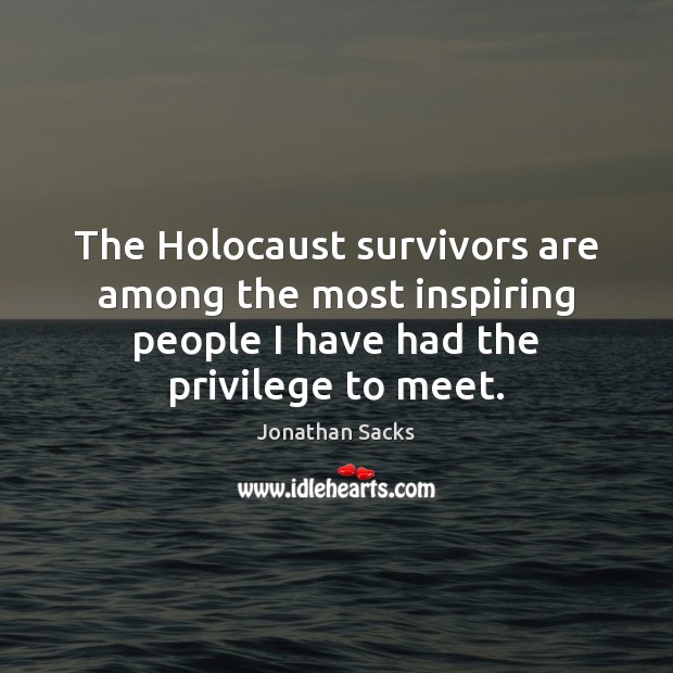 The Holocaust survivors are among the most inspiring people I have had Image