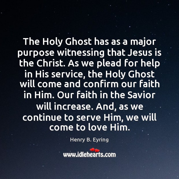 The Holy Ghost has as a major purpose witnessing that Jesus is Image