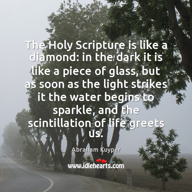 The Holy Scripture is like a diamond: in the dark it is Image