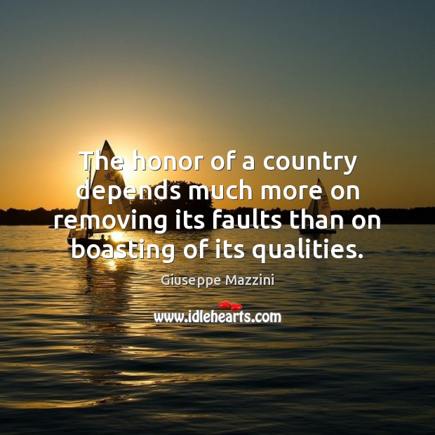 The honor of a country depends much more on removing its faults Image