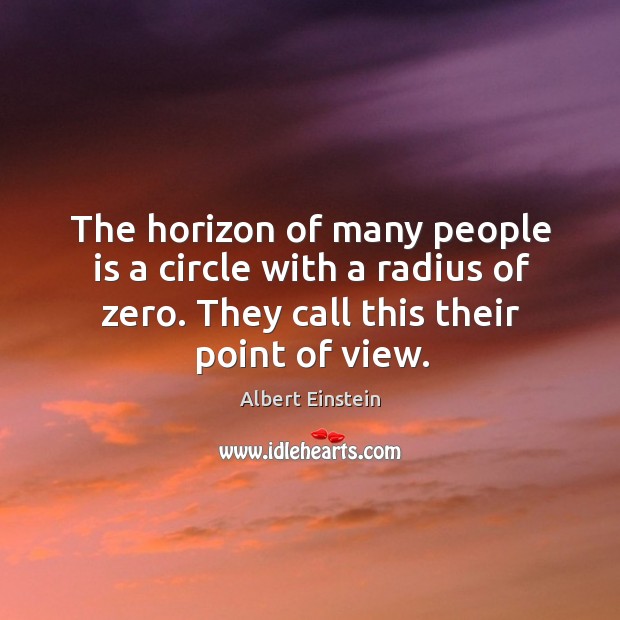 The horizon of many people is a circle with a radius of Image