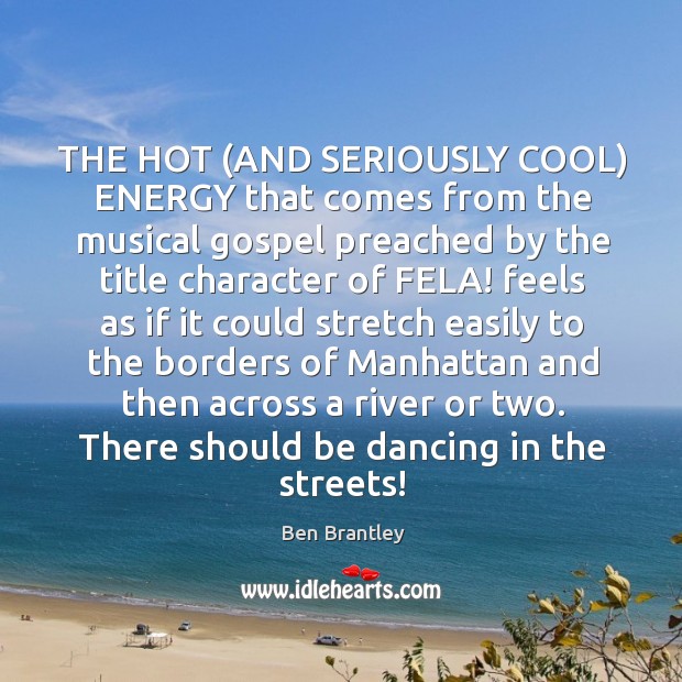 THE HOT (AND SERIOUSLY COOL) ENERGY that comes from the musical gospel Image