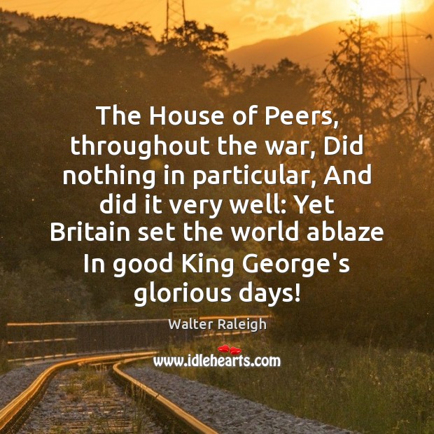 The House of Peers, throughout the war, Did nothing in particular, And Image