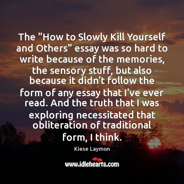 The “How to Slowly Kill Yourself and Others” essay was so hard Image