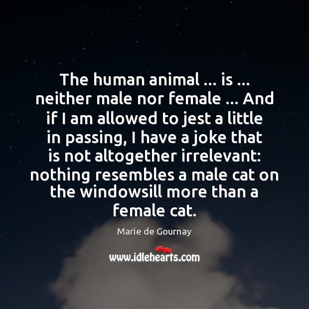 The human animal … is … neither male nor female … And if I am Image